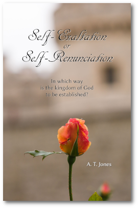 Self-Exaltation or Self-Renunciation