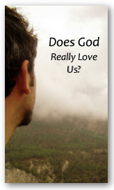 Does God Really Love Us?