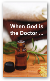 When God is the Doctor...