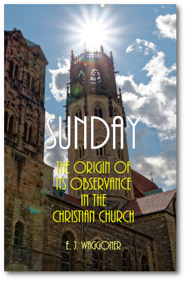 Sunday - The Origin of Its Observance in the Christian Church