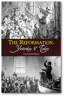 The Reformation: Yesterday & Today