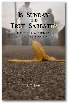 Is Sunday the True Sabbath?