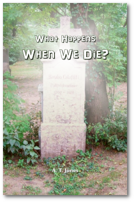 What Happens When We Die?