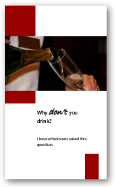 Why Don't You Drink?