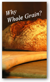 Why Whole Grain?