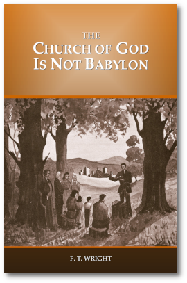 The Church of God Is Not Babylon The Church of God Is Not Babylon