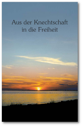 Aus der Knechtschaft in die Freiheit