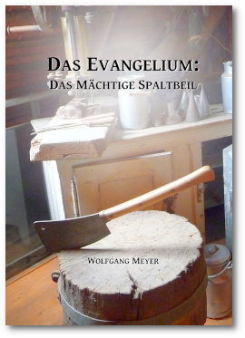 Das Evangelium: Das Mächtige Spaltbeil