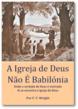 A Igreja de Deus Não É Babilónia