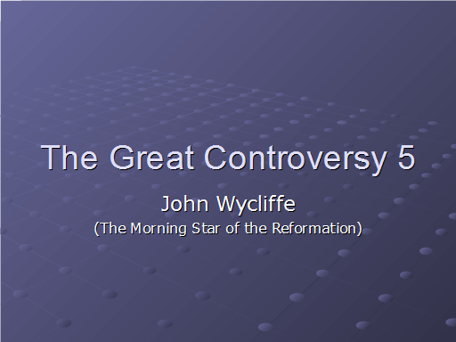 05 – John Wycliffe – Practica Prophetica